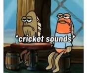 Crickets Meme GIFs | Tenor