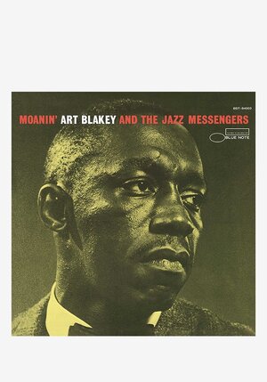 Art_Blakey_And_The_Jazz_Messengers-Moanin_LP-2506653_1024x1024.jpg