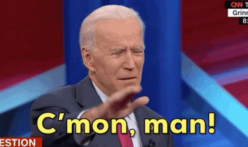 joe-biden-cmon-man.gif joe-biden-cmon-man.gif