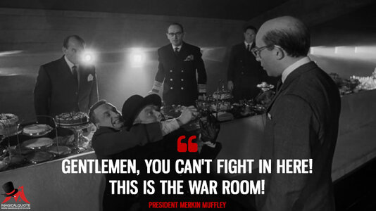 Gentlemen-you-cant-fight-in-here-This-is-the-War-Room.jpg