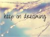 11608-Keep-On-Dreaming.jpg