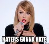 taylor-swift-haters-gonna-hate.jpg