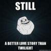 Still+a+better+love+story+than+twilight+tags+are+lying_8abf91_3613359.jpg