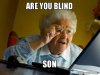 are-you-blind-1sx60k.jpg