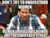 Dont-try-to-understand-women---Meme.jpg