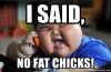 i-said-no-fat-chicks.jpg
