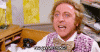gif-of-willy-wonka-you-get-nothing.gif