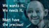 Shoop Groovy golum needs-the-precious.gif