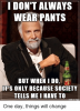 i-dont-always-wear-pants-but-when-i-do-its-19406769.png