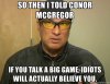 so-then-i-told-conor-mcgregor-if-you-talk-a-big-game-idiots-will-actually-believe-you.jpg
