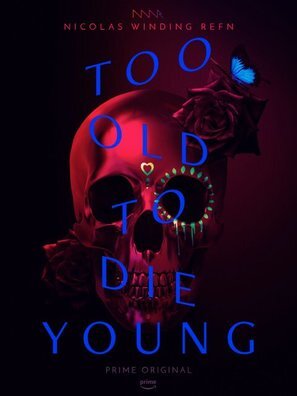 too-old-to-die-young-movie-poster-md.jpg