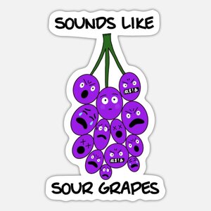 sounds-like-sour-grapes-sticker.jpg