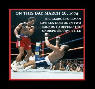 on this day mar 26, 1974 george foreman ko'd ken norton  in title defense.jpg